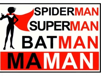 SpiderMAN, SuperMAN, BatMAN,  MaMAN !